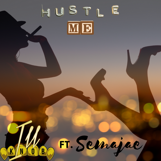 Hustle Me (feat. Semajae)