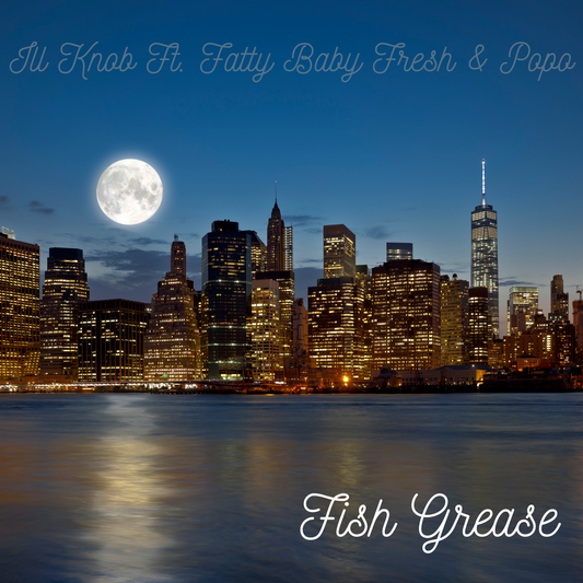 Fish Grease (feat. Fatty Baby Fresh & Popo)