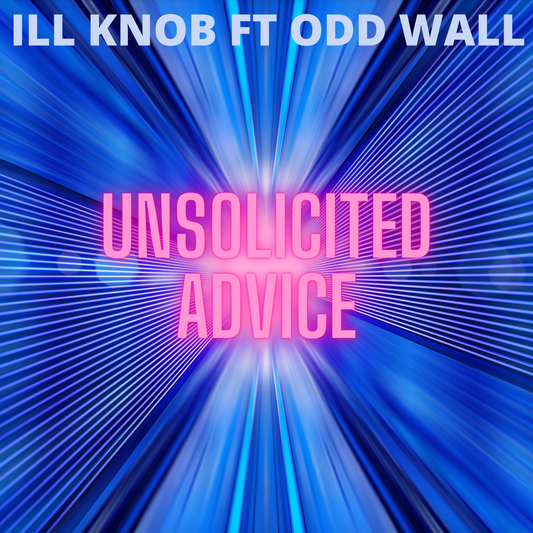 Unsolicited Advice (feat. Odd Wall)