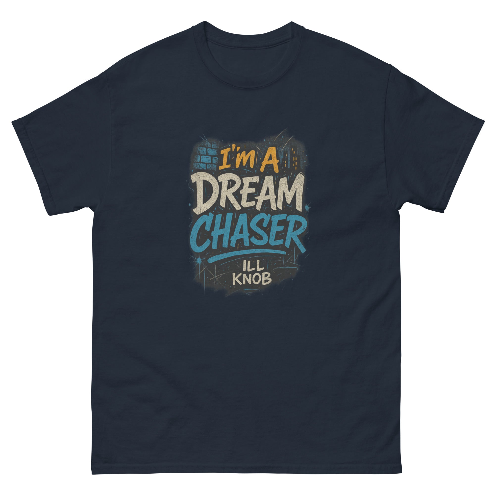 Unisex classic Dream chaser tee – ILL KNOB